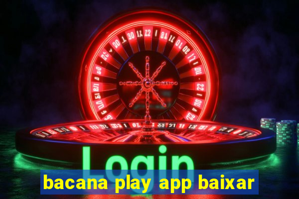 bacana play app baixar